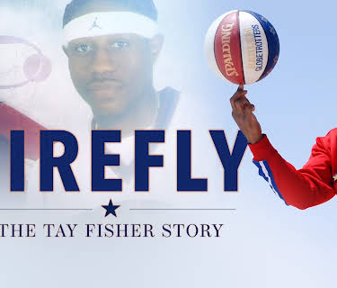 FIREFLY: The Tay Fisher Story (2022)