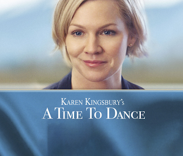 Karen Kingsbury's A Time to Dance (2016)