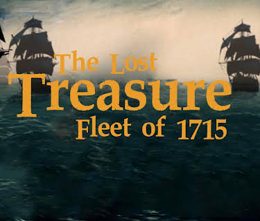 The Lost Treasure Fleet of 1715 (2016)