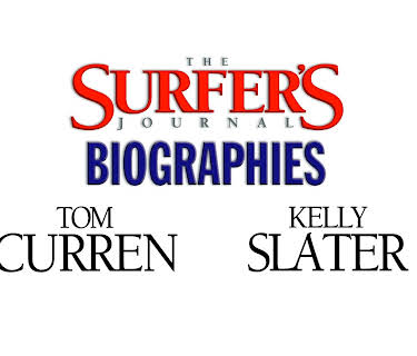 The Surfer's Journal - Biographies - Tom Curren and Kelly Slater (2008)