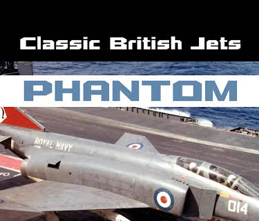 Classic British Jets: Phantom (2005)