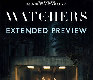 THE WATCHERS – EXTENDED PREVIEW (2024)