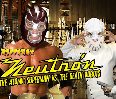 RiffTrax: Neutron the Atomic Superman Vs. the Death Robots (2012)