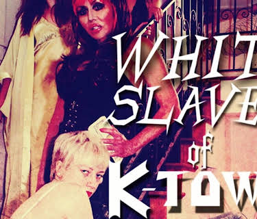 White Slaves of K-Town (2017)