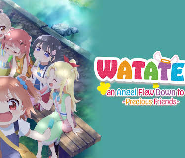 WATATEN!: an Angel Flew Down to Me -Precious Friends- (2022)