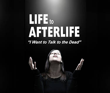 Life to AfterLife: I Want To Talk To The Dead (2020)