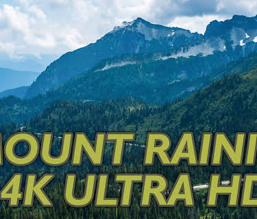 Mount Rainier National Park Part 1 (4K UHD) (2016)