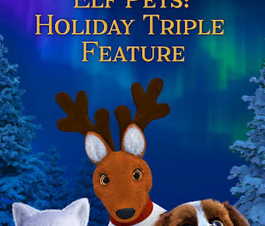 Elf Pets: Holiday Triple Feature (2020)