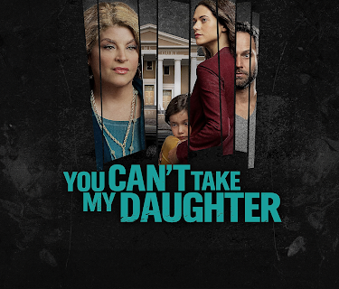 You Can't Take My Daughter (2020)