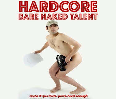 Hardcore: Bare Naked Talent (2005)