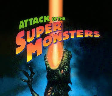 Attack of the Super Monsters (1982)