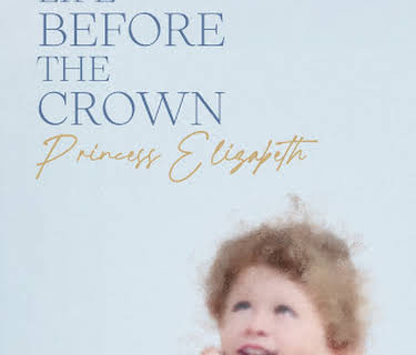 Life Before the Crown: Princess Elizabeth (2022)