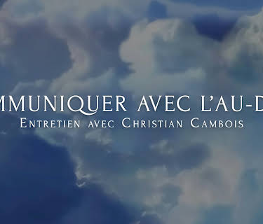 Christian Cambois : Communiquer avec l’au-delà (2023)
