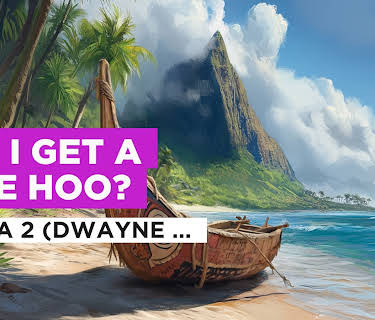 Can I Get a Chee Hoo? in the Style of Moana 2 (Dwayne Johnson) (2024)