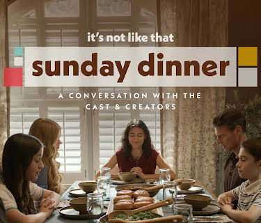 SUNDAY DINNER with It's Not Like That Cast + Creators