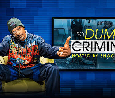 So Dumb It's Criminal Hosted by Snoop Dogg S1