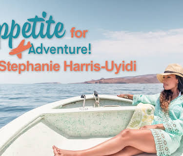 Appetite for Adventure! with Stephanie Harris-Uyidi