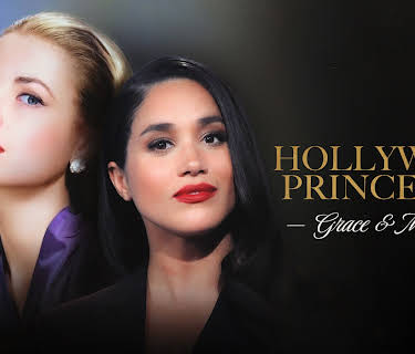 Hollywood Princesses: Grace & Meghan (2024)