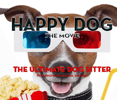 Happy Dog: The Movie - The Ultimate Dog Sitter with Natural Sounds (2014)