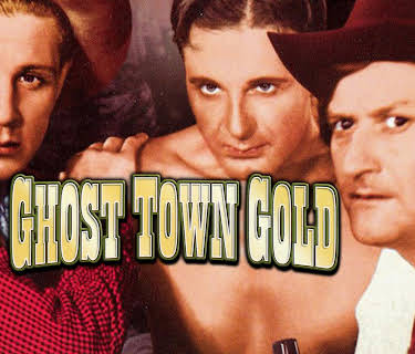 Ghost Town Gold (1936)