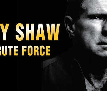 Roy Shaw - Brute Force (2005)