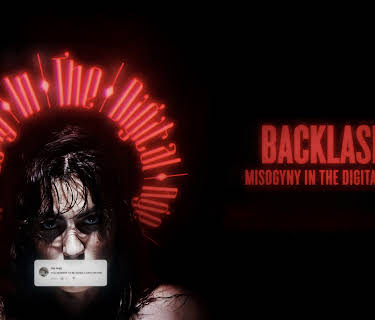 Backlash: Misogyny in the Digital Age (2022)