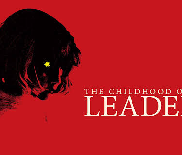 The Childhood of a Leader (2016)