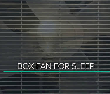 Box Fan for Sleep