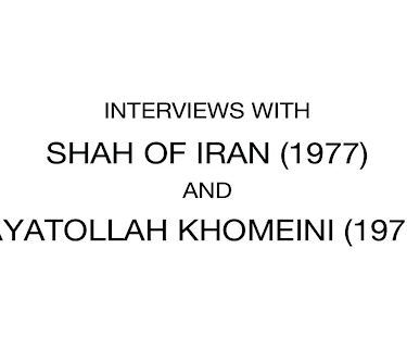 Interviews with Shah of Iran and Ayatollah Khomeini