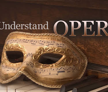 How to Listen to and Understand Opera