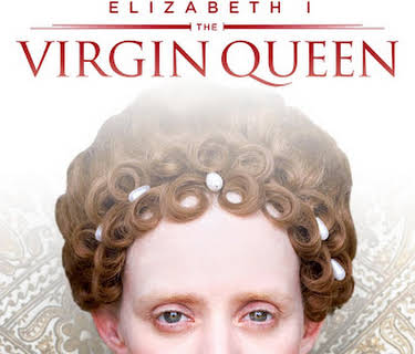 Elizabeth I: The Virgin Queen