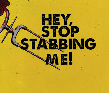Hey, Stop Stabbing Me! (2022)