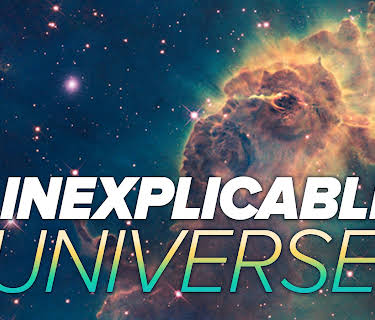 The Inexplicable Universe: Unsolved Mysteries
