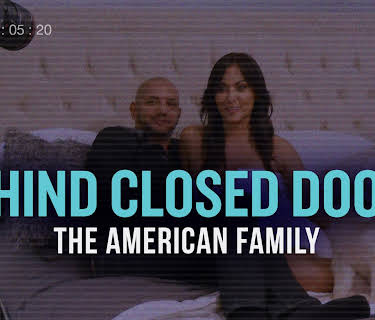 Behind Closed Doors The American Family Season 1