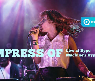 Empress Of - Live at Hype Machine's Hype Hotel (2013)