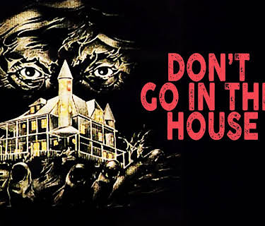 Don't Go in the House (1980)