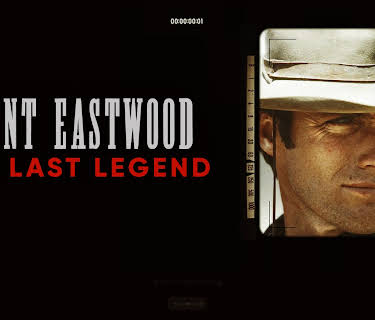 Clint Eastwood: The Last Legend (2022)
