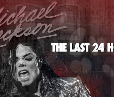 The Last 24 Hours: Michael Jackson (2019)