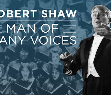 Robert Shaw: Man of Many Voices (2016)