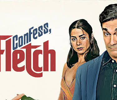 Confess, Fletch (2022)