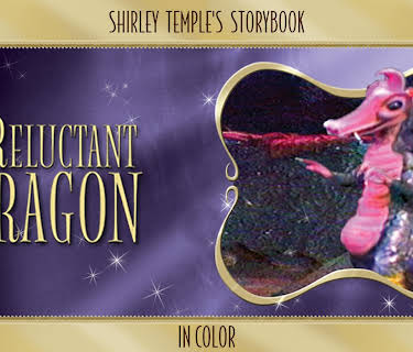 Shirley Temple's Storybook: The Reluctant Dragon (in Color) (2008)