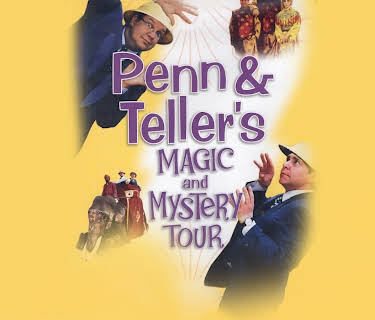 Penn & Teller's Magic And Mystery Tour