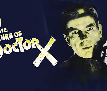 The Return of Doctor X (1939)