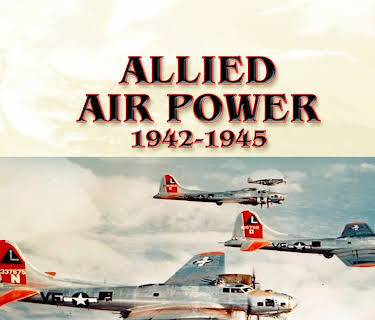 Allied Air Power: 1942-1945 (1962)