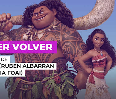 Saber volver in the Style of Moana (Ruben Albarran & Opetaia Foai) (2016)