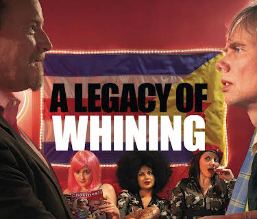 A Legacy of Whining (2016)