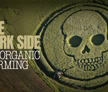 The Dark Side of Organic Farming (2024)