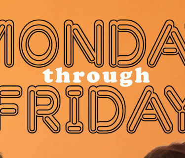 Monday Through Friday (2023)