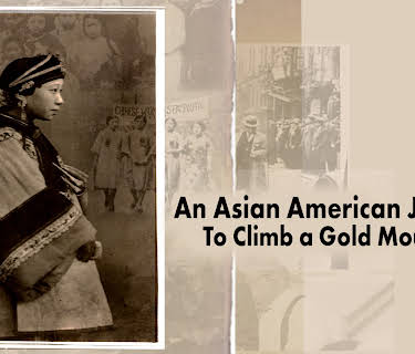 An Asian American Journey: To Climb a Gold Mountain (2015)