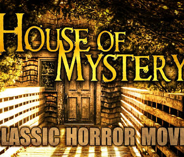 House of Mystery: Classic Horror Movie (2016)